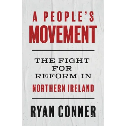 A People's Movement: The Fight for Reform in Northern Ireland