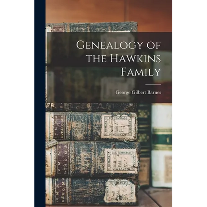 Genealogy of the Hawkins Family - Paperback