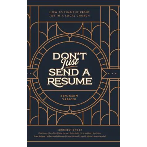 Don't Just Send a Resume: How to Find the Right Job in a Local Church
