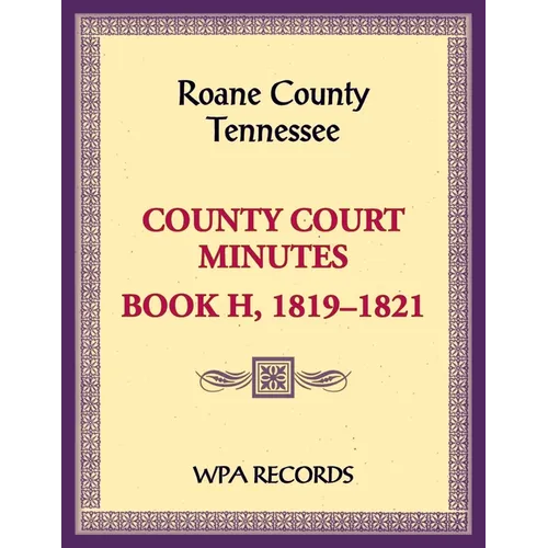 Roane County, Tennessee Court Minute Book, 1819-1821