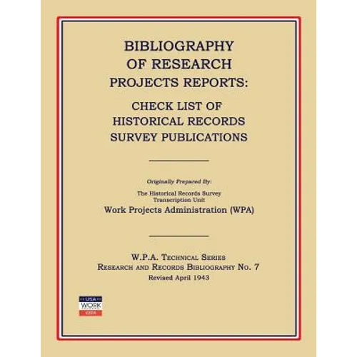 Bibliography of Research Projects Reports: Check List of Historical Records Survey Publications