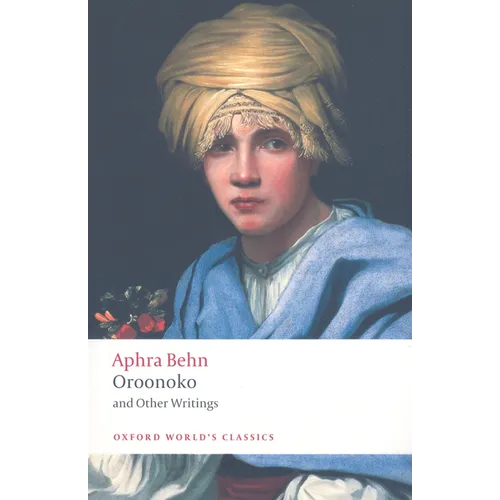 Oroonoko and Other Writings