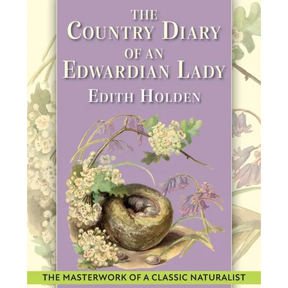 The Country Diary of An Edwardian Lady: A facsimile reproduction of a 1906 naturalist's diary - Paperback