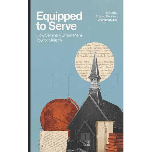 Equipped to Serve: How Seminary Strengthens You for Ministry
