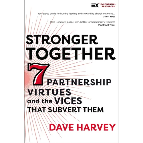 Stronger Together: Seven Partnership Virtues and the Vices That Subvert Them