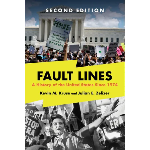 Fault Lines: A History of the United States Since 1974