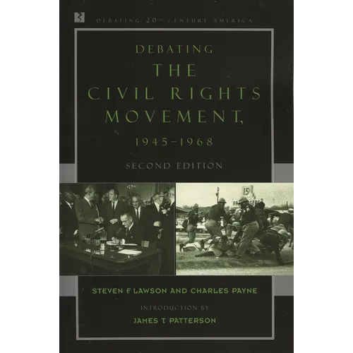 Debating the Civil Rights Movement, 1945-1968