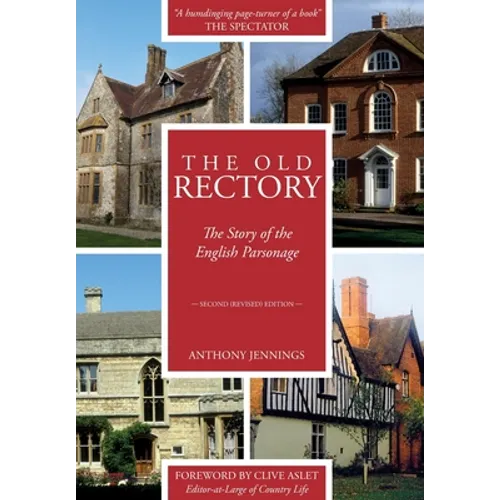 The Old Rectory: The Story of the English Parsonage