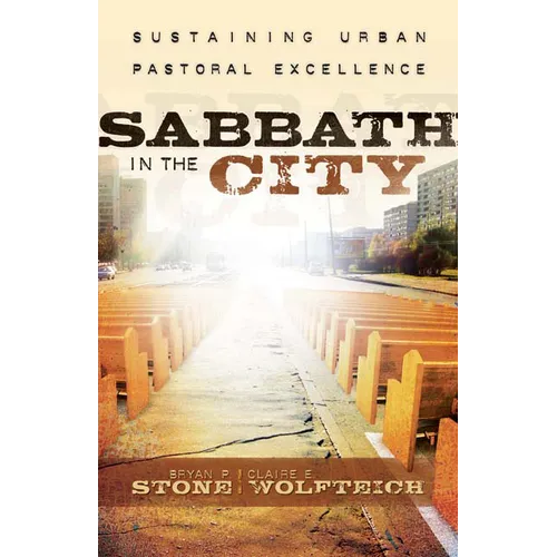 Sabbath in the City: Sustaining Urban Pastoral Excellence