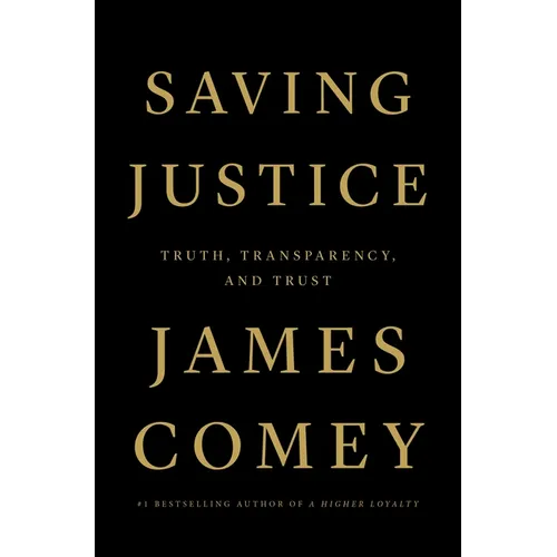 Saving Justice: Truth, Transparency, and Trust