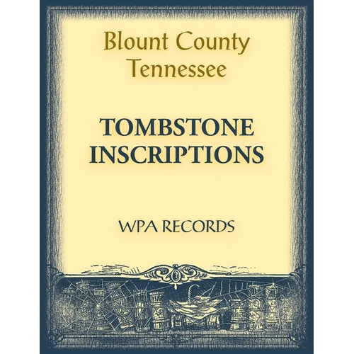 Blount County, Tennessee Tombstone Inscriptions