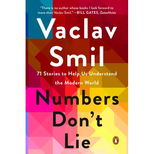 Numbers Don't Lie: 71 Stories to Help Us Understand the Modern World