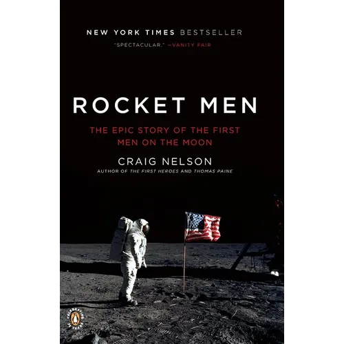 Rocket Men: The Epic Story of the First Men on the Moon