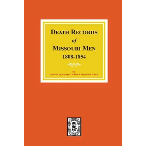 Death Records of Missouri Men, 1808-1854.
