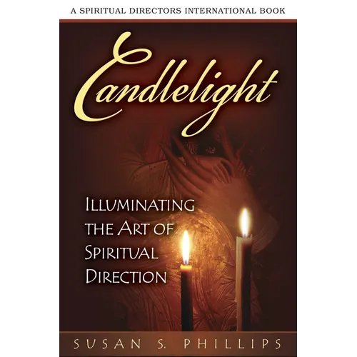 Candlelight: Illuminating the Art of Spiritual Direction