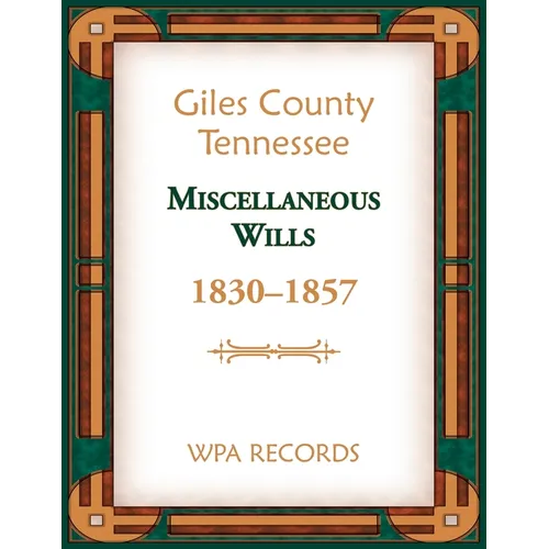 Giles County, Tennessee Miscellaneous Wills, 1830-1857