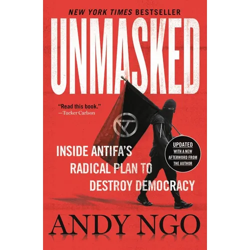 Unmasked: Inside Antifa's Radical Plan to Destroy Democracy