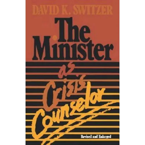 The Minister as Crisis Counselor Revised Edition