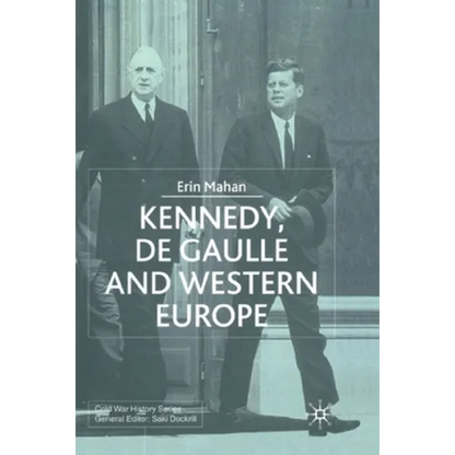 Kennedy, de Gaulle and Western Europe - Paperback