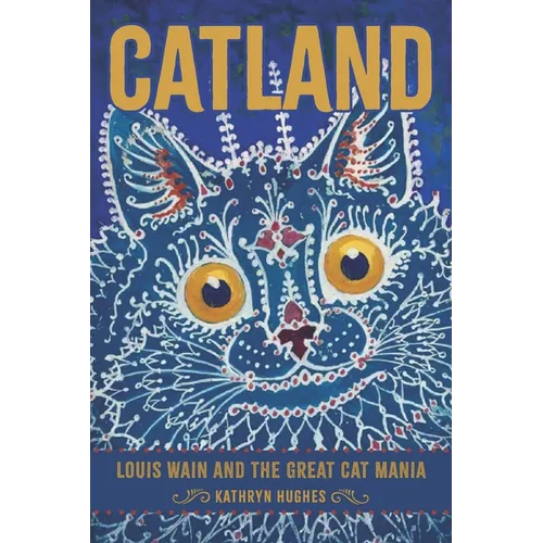 Catland: Louis Wain and the Great Cat Mania
