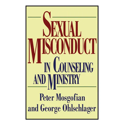Sexual Misconduct in Counseling and Ministry