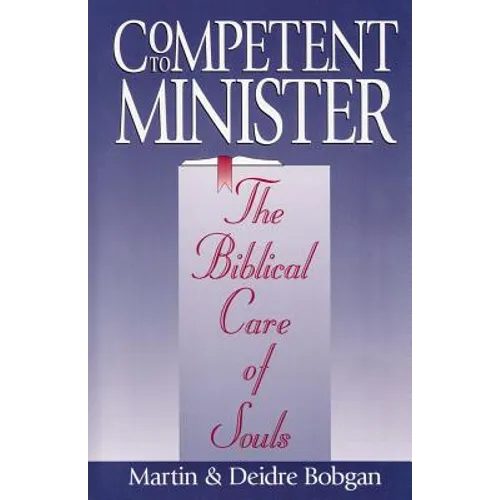 Competent to Minister: The Biblical Care of Souls
